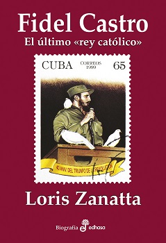 Fidel Castro. El último rey católico